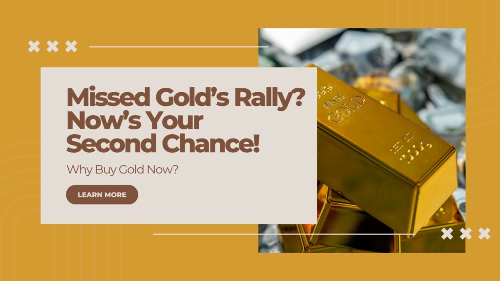 Missed Gold’s Rally? Now’s Your Second Chance!