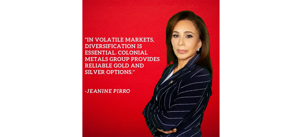 Colonial Metals Group is endorsed by Judge Jeanine Pirro 