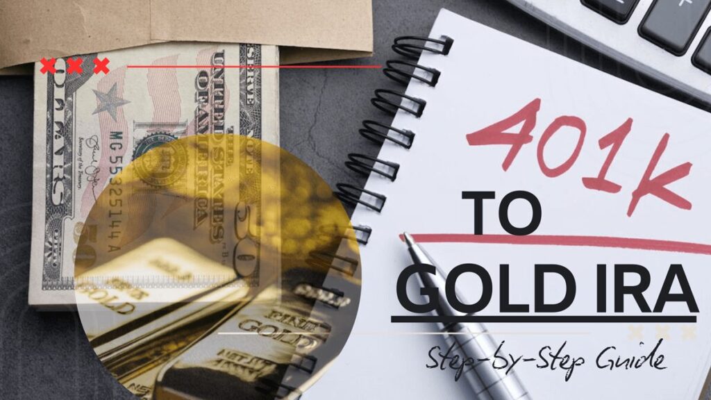 How to Transfer 401k to a Gold IRA - Step-by-Step Guide